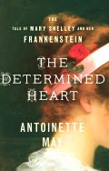 Latest novel The Determined Heart